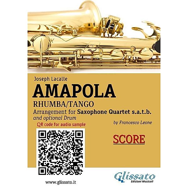 Sax Quartet Score of Amapola / Amapola- Saxophone Quartet Bd.5, Joseph Lacalle, a cura di Francesco Leone