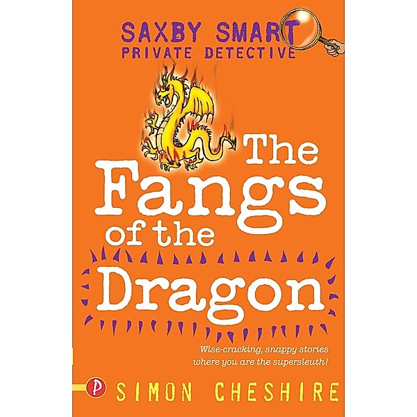 Saxby Smart -  Schoolboy Detective: The Fangs of the Dragon, Simon Cheshire