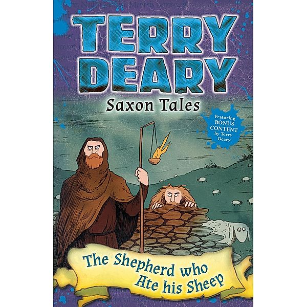 Saxon Tales: The Shepherd Who Ate His Sheep / Bloomsbury Education, Terry Deary