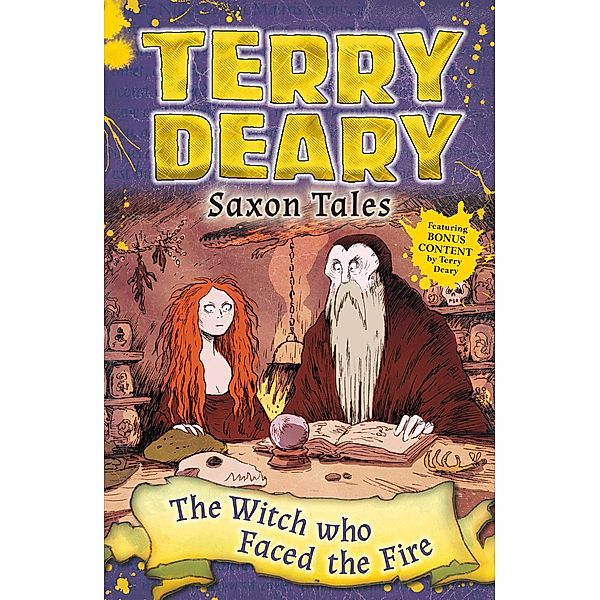 Saxon Tales: The Witch Who Faced the Fire / Bloomsbury Education, Terry Deary