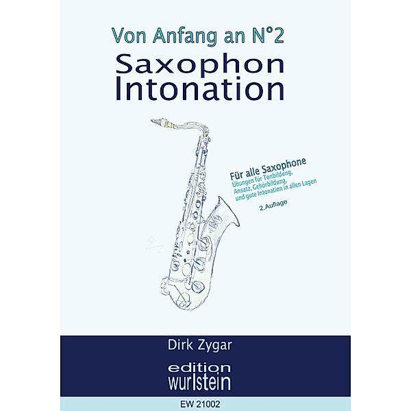 Saxophon Intonation: Für alle Saxophone / Von Anfang an Bd.2, Dirk Zygar