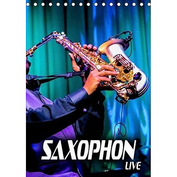 Saxophon live (Tischkalender 2020 DIN A5 hoch), Renate Bleicher