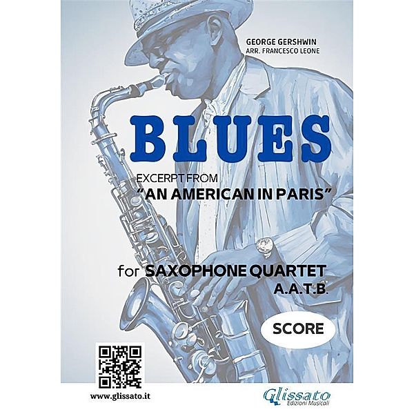 Saxophone Quartet Blues by Gershwin (score) / Saxophone Quartet - Blues excerpt from An American in Paris Bd.2, George Gershwin