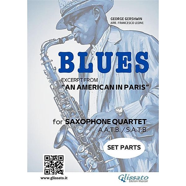 Saxophone Quartet Blues by Gershwin (set parts) / Saxophone Quartet - Blues excerpt from An American in Paris Bd.1, George Gershwin