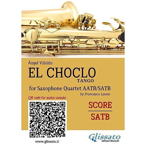 Saxophone Quartet El Choclo tango (score) / El Choclo - Saxophone Quartet Bd.6, Ángel Villoldo