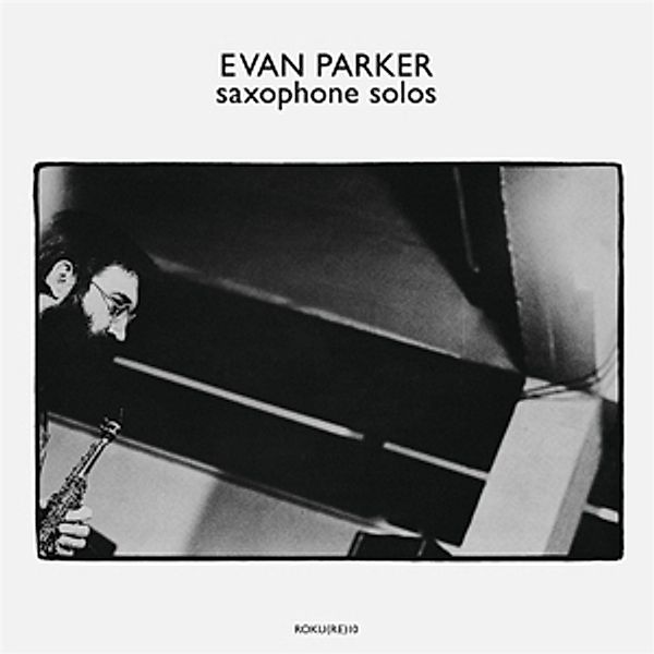 Saxophone Solos (Vinyl), Evan Parker