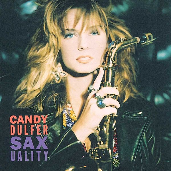 Saxuality/Incl.Lili Was Here, Candy Dulfer