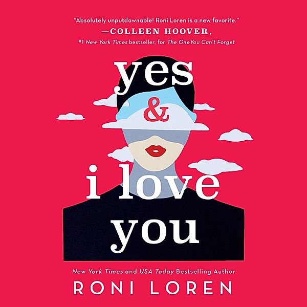 Say Everything - 1 - Yes & I Love You, Roni Loren