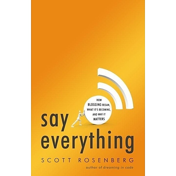 Say Everything, Scott Rosenberg