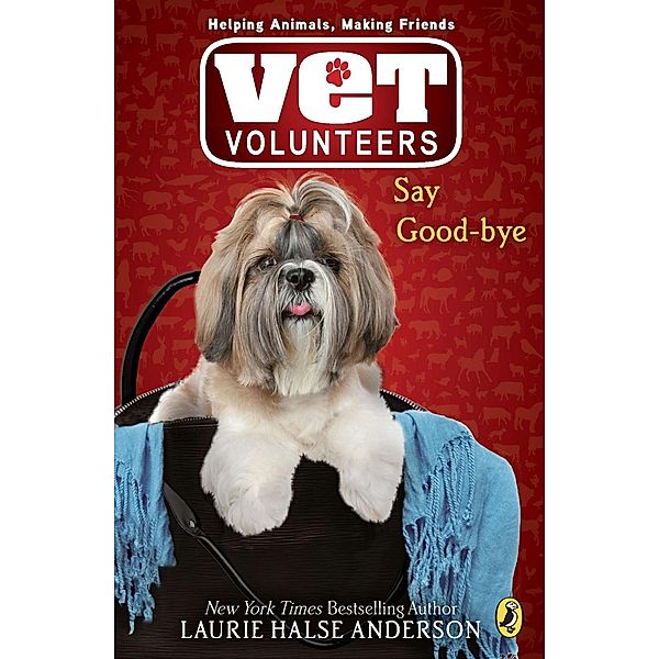 Say Good-bye / Vet Volunteers Bd.5, Laurie Halse Anderson