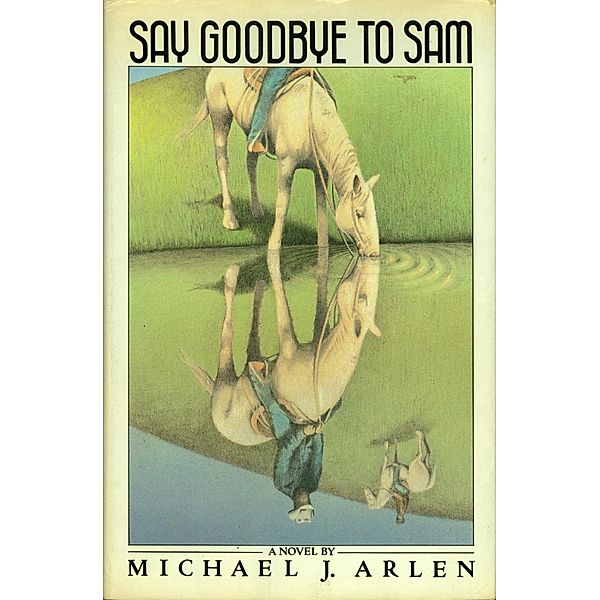 Say Goodbye to Sam, Michael J. Arlen