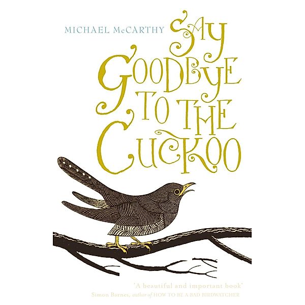 Say Goodbye to the Cuckoo, Michael McCarthy