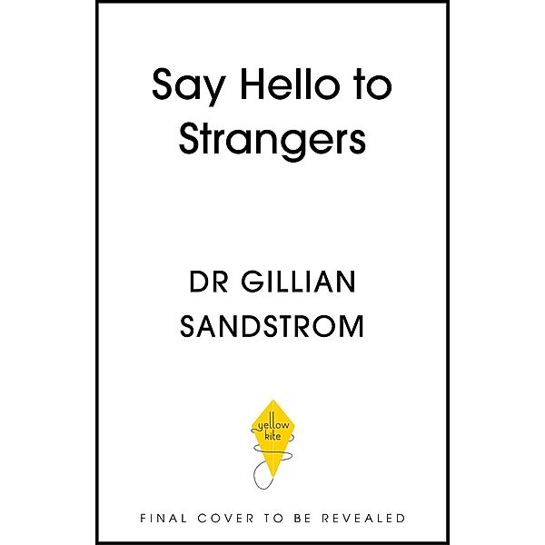 Say Hello to Strangers, Gillian Sandstrom