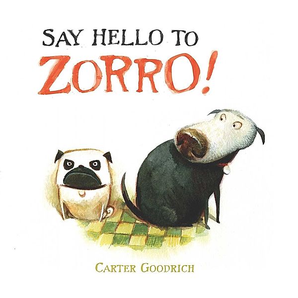 Say Hello to Zorro!, Carter Goodrich