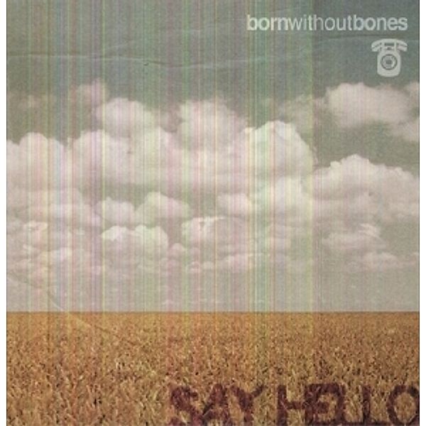 Say Hello (Vinyl), Born Without Bones