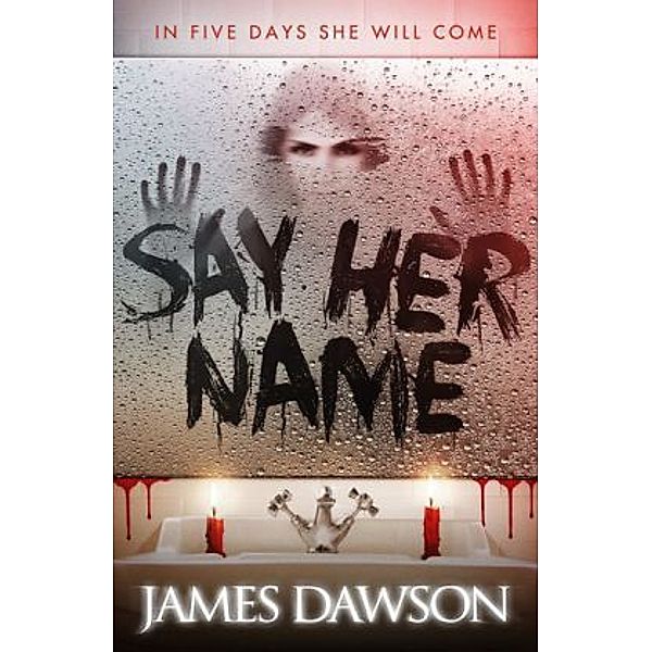 Say Her Name, James Dawson