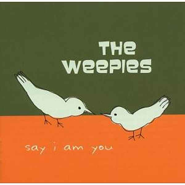 Say I Am You, The Weepies