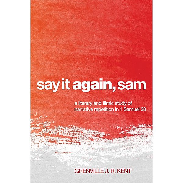 Say It Again, Sam, Grenville J. R. Kent