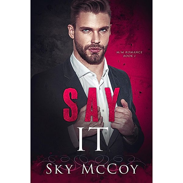 Say It (Fascination Series) Book 1: M/M Romance, Sky McCoy