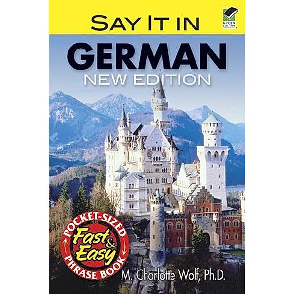 Say It in German / Dover Language Guides Say It Series, Ph. D. Wolf