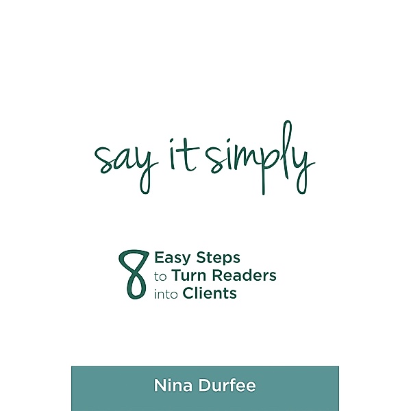 Say It Simply, Nina Durfee
