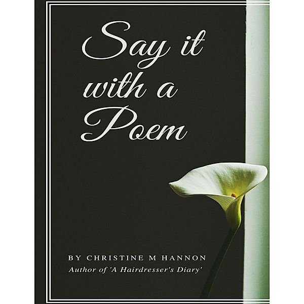 Say It With a Poem, Christine Hannon