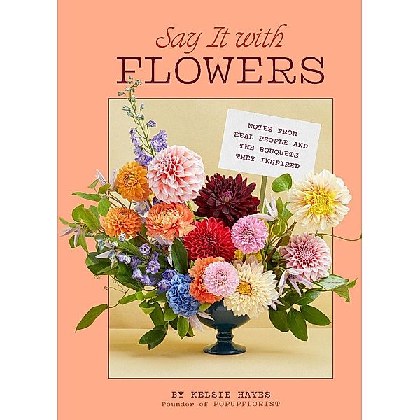 Say It with Flowers, Kelsie Hayes