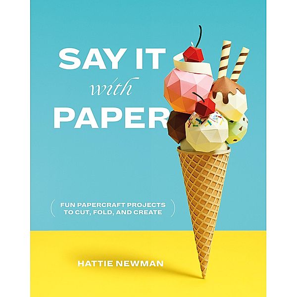 Say It With Paper, Hattie Newman