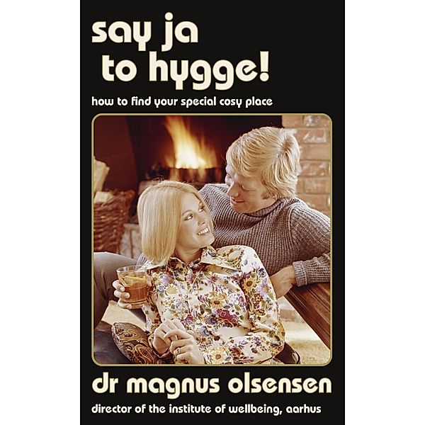 Say Ja to Hygge!, Magnus Olsensen