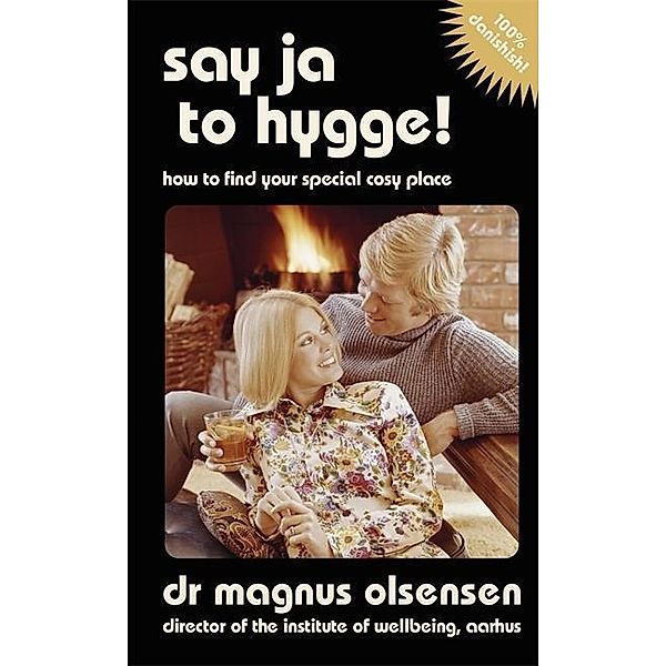 Say Ja to Hygge!, Magnus Olsensen