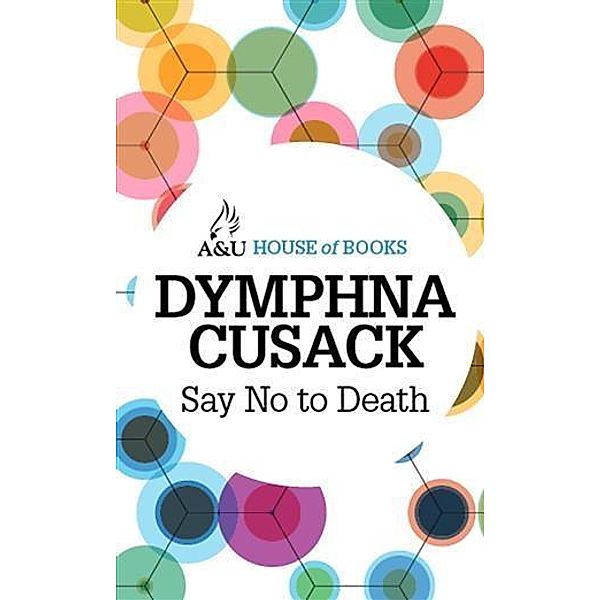 Say No to Death, Dymphna Cusack