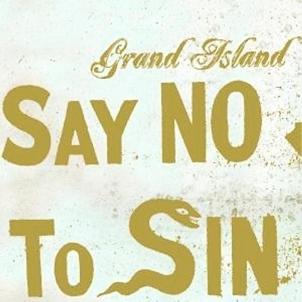 Say No To Sin, Grand Island
