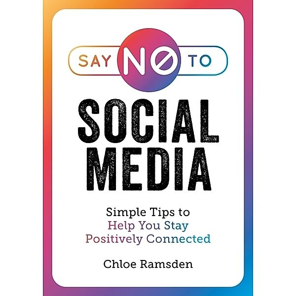 Say No to Social Media, Chloe Ramsden