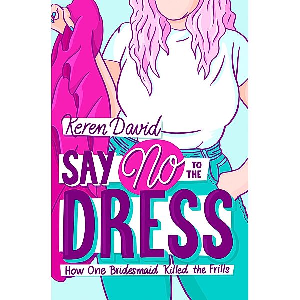 Say No to the Dress, Keren David