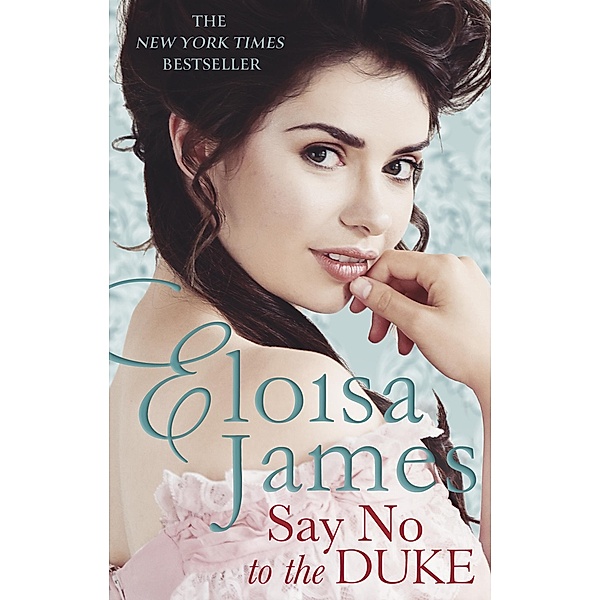 Say No to the Duke / Wildes of Lindow Castle Bd.4, Eloisa James