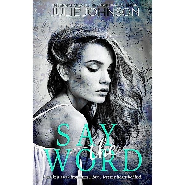 Say the Word / Julie Johnson, Julie Johnson