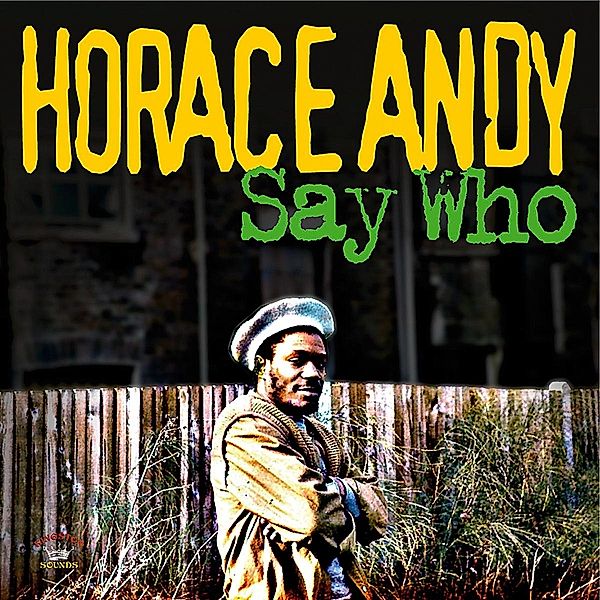 Say Who, Horace Andy