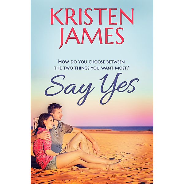 Say Yes, Kristen James