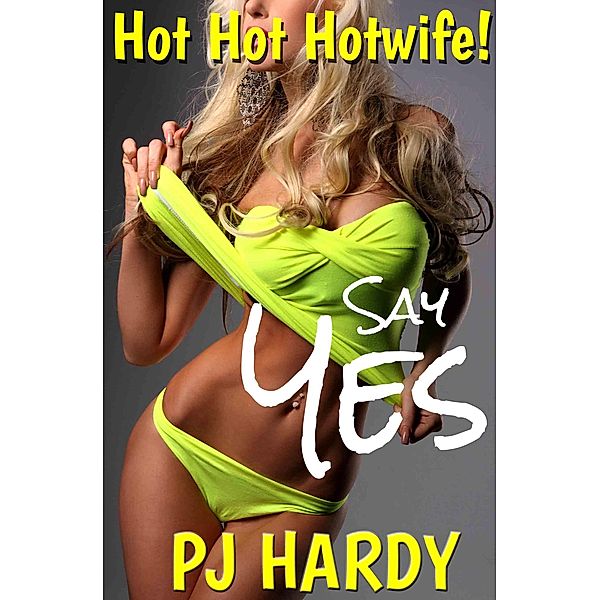 Say Yes, Pj Hardy