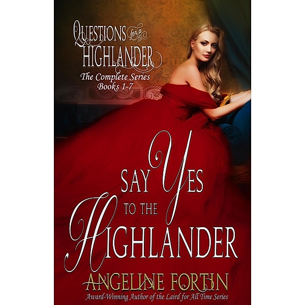 Say Yes to the Highlander (Questions for a Highlander) / Questions for a Highlander, Angeline Fortin