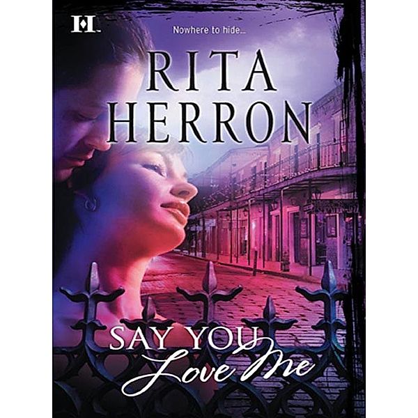 Say You Love Me, Rita Herron