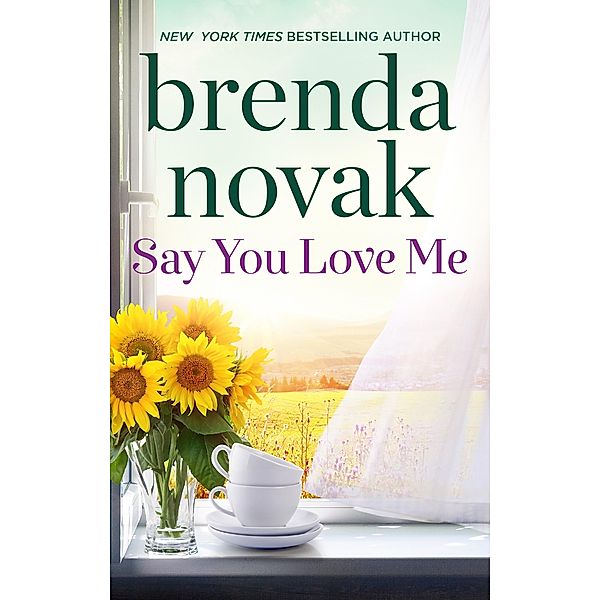 Say You Love Me / Dundee Idaho Bd.4, Brenda Novak