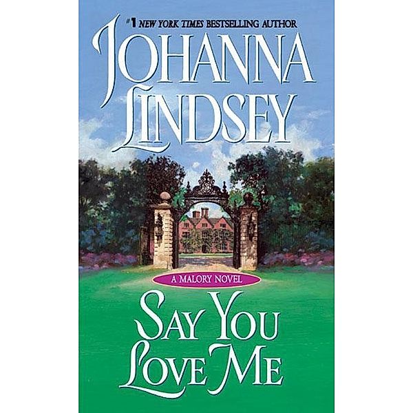 Say You Love Me / Malory-Anderson Family Bd.5, Johanna Lindsey