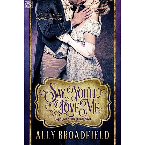 Say You'll Love Me, Ally Broadfield