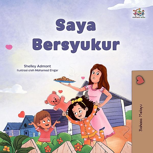 Saya Bersyukur (Malay Bedtime Collection) / Malay Bedtime Collection, Shelley Admont, Kidkiddos Books