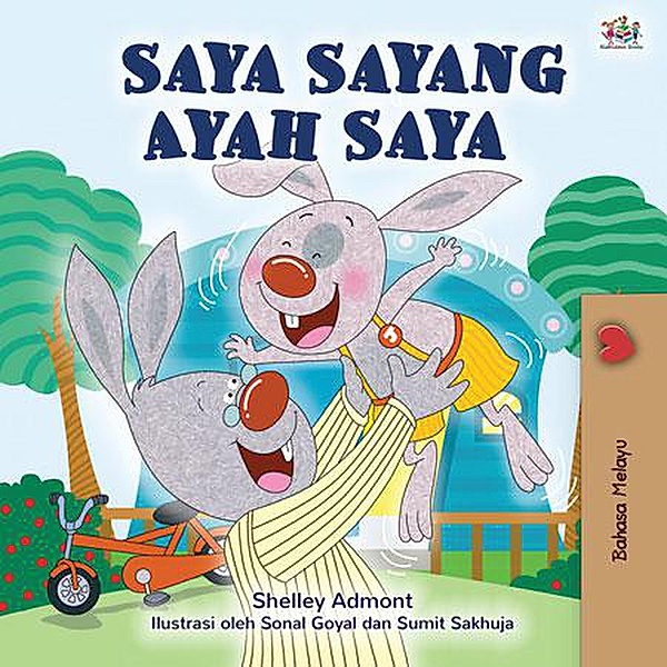 Saya Sayang Ayah Saya (Malay Bedtime Collection) / Malay Bedtime Collection, Shelley Admont, Kidkiddos Books