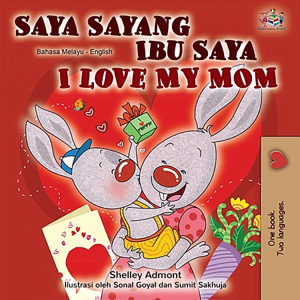 Saya Sayang Ibu Saya I Love My Mom (Malay English Bilingual Collection) / Malay English Bilingual Collection, Shelley Admont, Kidkiddos Books