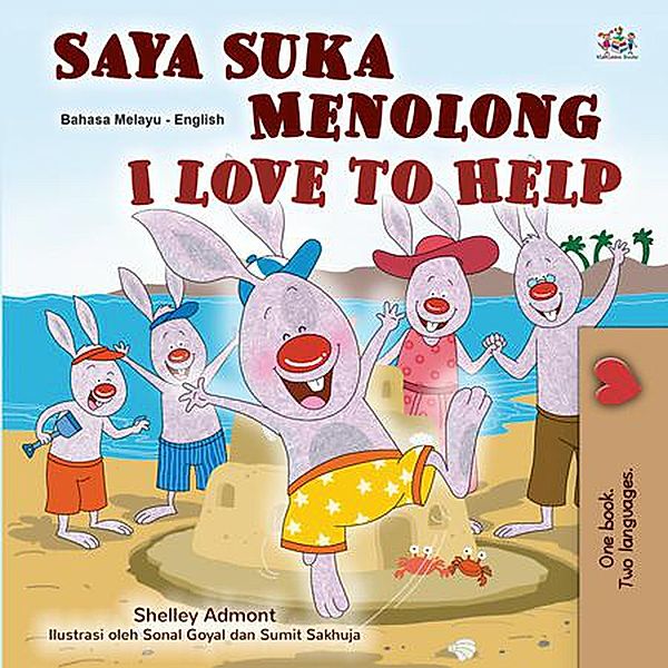 Saya Suka Menolong I Love to Help (Malay English Bilingual Collection) / Malay English Bilingual Collection, Shelley Admont, Liz Shmuilov