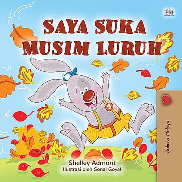 Saya Suka Musim Luruh (Malay Bedtime Collection) / Malay Bedtime Collection, Shelley Admont, Kidkiddos Books