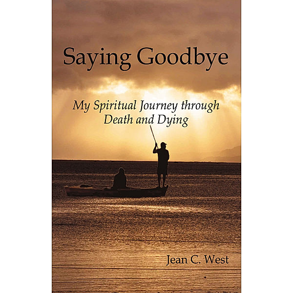 Saying Goodbye, Jean C. West
